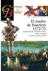 Portada de: GyB 79 EL ASEDIO DE HAARLEM 1572-1573. 