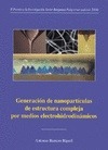 Portada de: Generación de nanopartículas de estructura compleja por medios electrohidrodinámicos