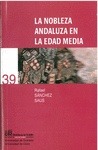 NOBLEZA ANDALUZA EN LA EDAD MEDIA, LA