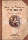 Portada de: IDEOLOGIA CRUZADA S. XIII