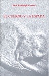 Portada de: EL CUERNO Y LA ESPADA