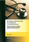 Portada de: RIESGO CARDIOVASCULAR EN LA INFANCIA Y LA ADOLESCENCIA, EL