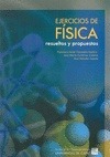 Portada de: EJERCICIOS DE FISICA, RESUELTOS Y PROPUESTOS