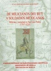 Portada de: DE MILICIANOS DEL REY A SOLDADOS MEXICANOS