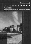 "Las 3000". Segregación social en el espacio urbano