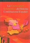 Portada de: FINANCIACION AUTONOMICA DEL SISTEMA CONSTITUCIONAL ESPAÑOL