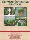 Portada de: Propagación Vegetal: Prácticas