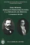 Portada de: EMIL HÜBNER, AURELIANO FERNANDEZ-GUERRA Y LA EPIGRAFIA DE HISPANIA