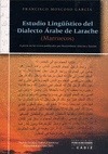 Portada de: ESTUDIO LINGÜISTICO DEL DIALECTO ARABE DE LARACHE(MARRUECOS)