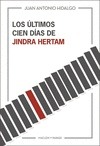 Portada de: LOS ULTIMOS CIEN DIAS DE JINDRA HERTAM