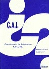 Portada de: CAI (CUESTIONARIO DE ADAPTACION ICCE) COMLETO