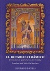 Portada de: El retablo cerámico. Devociones populares de Sevilla