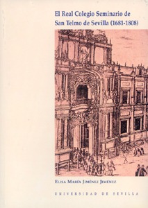 El Real Colegio Seminario de San Telmo de Sevilla (1681-1808)