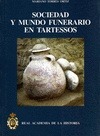 Portada de: SOCIEDAD Y MUNDO FUNERARIO EN TARTESSOS.