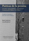 Portada de: Poéticas de la persona. Creación, responsabilidad y vigencia en la Comunicación Pública y la cultura
