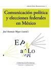 Portada de: Comunicación política y elecciones federales en México