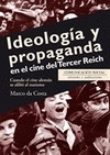 Portada de: Ideología y propaganda en el cine del tercer Reich