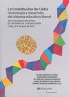 LA CONSTITUCION DE CADIZ. GENEALOGIA Y DESARROLLO DEL SISTEMA EDUCATIVO LIBERAL.