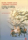 Portada de: ELITES, PODER LOCAL Y REGIMEN COLONIAL.