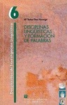 Portada de: DISCIPLINAS LINGÜISTICAS Y FORMACION DE PALABRAS