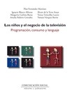 Portada de: Los niños y el negocio de la televisión