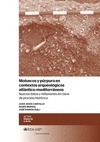 Portada de: MOLUSCOS Y PURPURA EN CONTEXTOS ARQUEOLOGICOS ATLANTICO-MEDITERRANEOS.