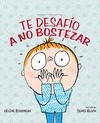 Portada de: TE DESAFIO A NO BOSTEZAR