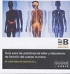 Portada de: GUIA PARA LAS PRACTICAS DE TALLER Y LABORATORIO DE FUNCION DEL CUERPO HUMANO