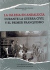Portada de: LA IGLESIA EN ANDALUCIA DURANTE LA GUERRA CIVIL Y EL 1er FRANQUISMO