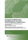 Portada de: LES RISQUES EN MEDITERRANEE-CONSEQUENCES SUR LE TRINÔME: UNION EUROPEENNE, ESPAG