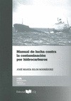 Portada de: MANUAL DE LUCHA CONTRA LA CONTAMINACION POR HIDROCARBUROS