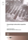Portada de: ARQUEOLOGIA SUBACUATICA ESPAÑOLA VOL. I