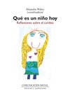 Portada de: Qué es un niño hoy