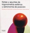 NOTAS Y APUNTES DE TRIGONOMETRIA ESFERICA Y ASTRONOMIA DE POSICION