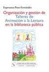 Portada de: Organización y gestión de talleres de animación a la lectura en la biblioteca pública