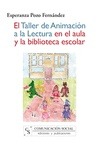 Portada de: El Taller de animación a la lectura en el aula y la biblioteca escolar