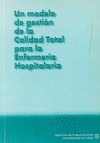 Portada de: MODELO DE GESTION DE LA CALIDAD TOTAL PARA LA ENFERMERIA HOSPITALARIA, UN