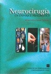 Portada de: NEUROCIRUGIA, UN ENFOQUE PRAGMATICO