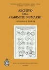 ARCHIVO DEL GABINETE NUMARIO. CATALOGO E INDICES.