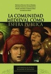 Portada de: LA COMUNIDAD MEDIEVAL COMO ESFERA PUBLICA
