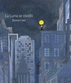 Portada de: LA LUNA SE OLVIDO