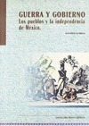 Guerra y gobierno. Los pueblos y la independencia de México