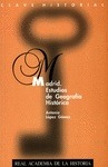 Portada de: MADRID. ESTUDIOS DE GEOGRAFIA HISTORICA.