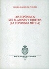 LOS TOPONIMOS: SUS BLASONES Y TROFEOS. (LA TOPONIMIA MITICA.)