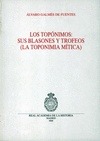 Portada de: LOS TOPONIMOS: SUS BLASONES Y TROFEOS. (LA TOPONIMIA MITICA.)