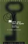 Portada de: MADRID, PIEZA CLAVE DE ESPAÑA.