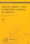 Portada de: HORNOS, TALLERES Y FOCOS DE PRODUCCION ALFARERA EN HISPANIA