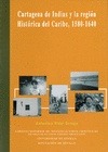Portada de: Cartagena de Indias y la región histórica del Caribe (1580 - 1640)