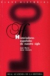 Portada de: HISTORIADORES ESPAÑOLES DE NUESTRO SIGLO.