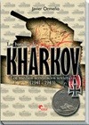 Portada de: LAS BATALLAS DE KHARKOV